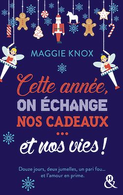 Télécharger le livre :  Cette année, on échange nos cadeaux... et nos vies !