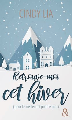 Télécharger le livre :  Retrouve-moi cet hiver (pour le meilleur et pour le pire)