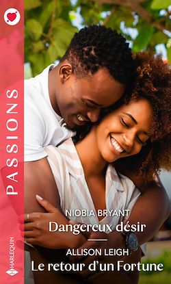 Télécharger le livre :  Dangereux désir - Le retour d'un Fortune