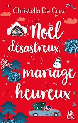 Télécharger le livre :  Noël désastreux, mariage heureux