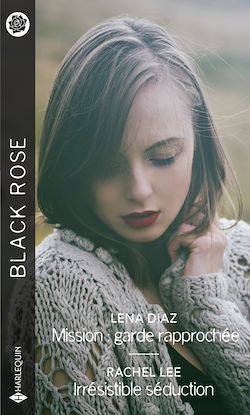 Télécharger le livre :  Mission : garde rapprochée - Irrésistible séduction