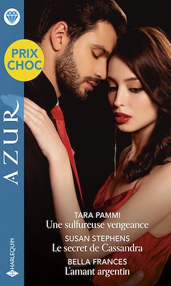 Télécharger le livre :  Une sulfureuse vengeance - Le secret de Cassandra - L'amant argentin