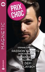 Télécharger le livre :  Passion secrète - Obsession - Le défi du play-boy