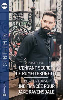 Télécharger le livre :  L'enfant secret de Roméo Brunetti - Une fiancée pour Jake Ravensdale
