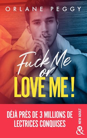 Téléchargez le livre :  Fuck Me or Love Me !