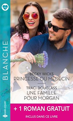 Télécharger le livre :  Princesse ou médecin - Une famille pour Morgan + 1 roman gratuit