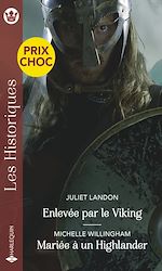 Télécharger le livre :  Enlevée par le Viking - Mariée à un Highlander