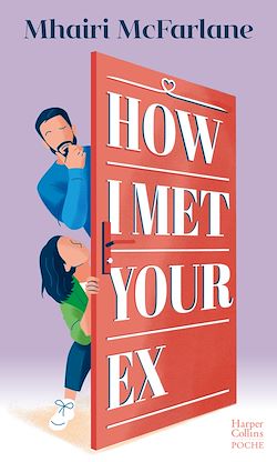 Télécharger le livre :  How I Met Your Ex