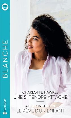 Télécharger le livre :  Une si tendre attache - Le rêve d'un enfant