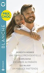 Télécharger le livre :  Une famille providentielle - Escapade au paradis - Un mariage inattendu