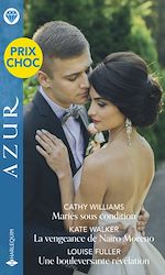 Télécharger le livre :  Mariés sous condition - La vengeance de Nairo Moreno - Une bouleversante révélation