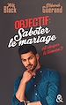 Télécharger le livre :  Objectif : saboter le mariage (et choper le témoin !)