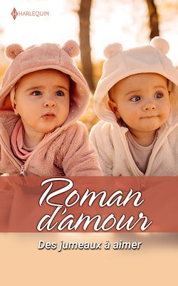 Télécharger le livre :  Des jumeaux à aimer