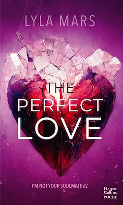 Télécharger le livre :  The Perfect Love - I'm Not Your Soulmate #2