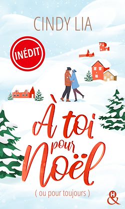 Télécharger le livre :  A toi pour Noël (ou pour toujours)