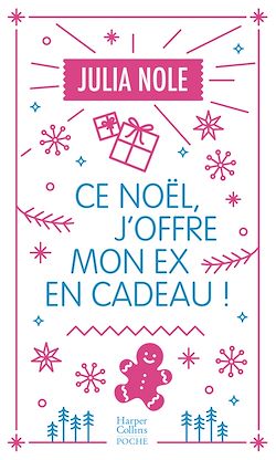 Télécharger le livre :  Ce Noël, j'offre mon ex en cadeau !