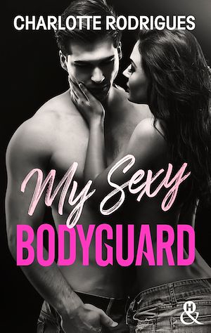 Téléchargez le livre :  My Sexy Bodyguard