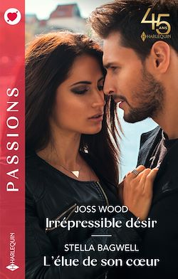 Télécharger le livre :  Irrépressible désir - L'élue de son coeur