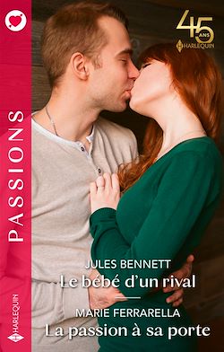Télécharger le livre :  Le bébé d'un rival - La passion à sa porte