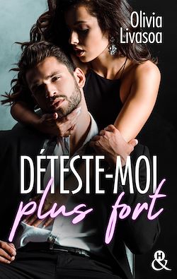 Télécharger le livre :  Déteste-moi plus fort