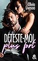 Télécharger le livre :  Déteste-moi plus fort