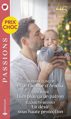 Télécharger le livre :  Pour l'amour d'Amelia - Bien plus qu'un patron - Un désir sous haute protection