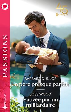 Télécharger le livre :  Un père presque parfait - Sauvée par un milliardaire