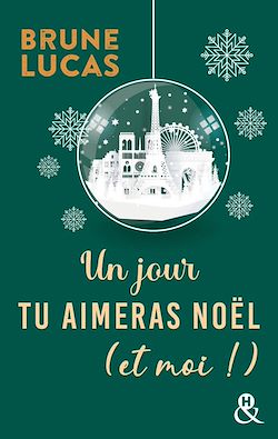 Télécharger le livre :  Un jour tu aimeras Noël (et moi !)