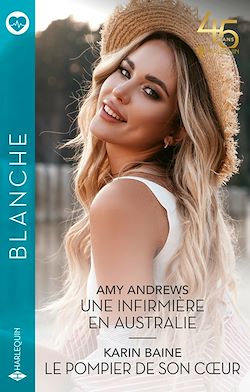 Télécharger le livre :  Une infirmière en Australie - Le pompier de son coeur