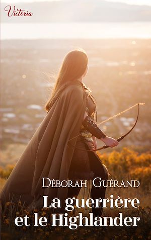 Téléchargez le livre :  La guerrière et le Highlander