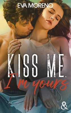 Télécharger le livre :  Kiss Me, I'm Yours