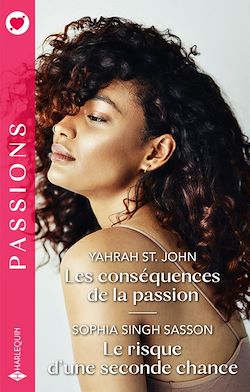 Télécharger le livre :  Les conséquences de la passion - Le risque d'une seconde chance