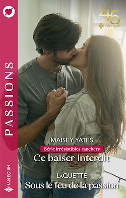 Télécharger le livre :  Ce baiser interdit - Sous le feu de la passion