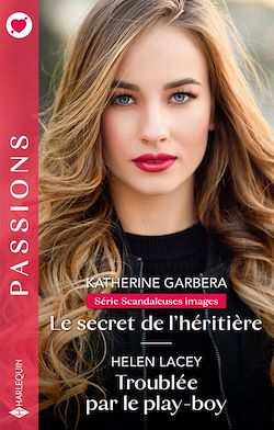 Télécharger le livre :  Le secret de l'héritière - Troublée par le play-boy
