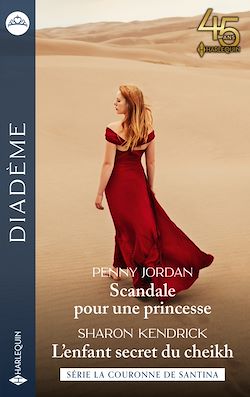 Télécharger le livre :  Scandale pour une princesse - L'enfant secret du cheikh