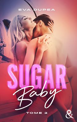 Télécharger le livre :  Sugar Baby - Tome 2