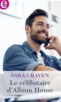 Télécharger le livre :  Le célibataire d'Albion House
