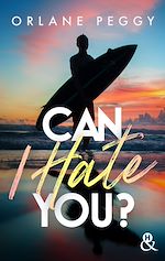 Télécharger le livre :  Can I Hate You ?