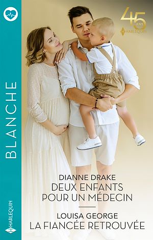 Téléchargez le livre :  Deux enfants pour un médecin - La fiancée retouvée