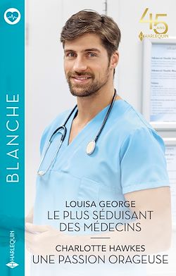 Télécharger le livre :  Le plus séduisant des médecins - Une passion orageuse