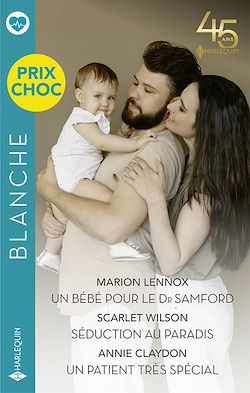 Télécharger le livre :  Un bébé pour le Dr Samford - Séduction au paradis - Un patient très spécial