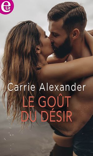 Téléchargez le livre :  Le goût du désir