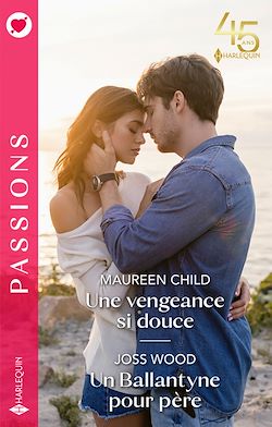 Télécharger le livre :  Une vengeance si douce - Un Ballantyne pour père