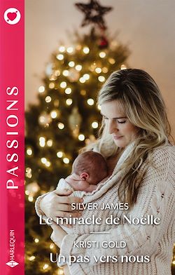 Télécharger le livre :  Le miracle de Noëlle - Un pas vers nous