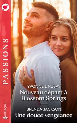 Télécharger le livre :  Nouveau départ à Blossom Springs - Une douce vengeance