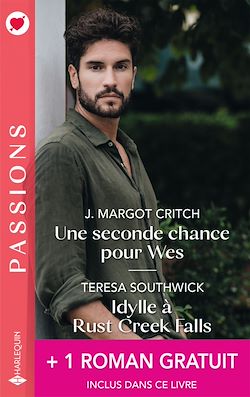 Télécharger le livre :  Une seconde chance pour Wes - Idylle à Rust Creek Falls - Séduisante métamorphose