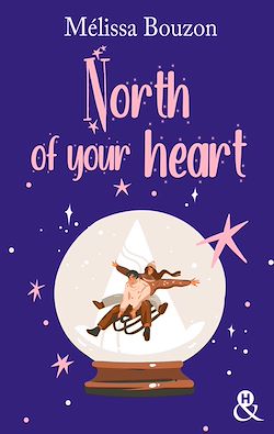 Télécharger le livre :  North of your heart