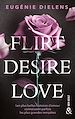 Télécharger le livre :  Flirt, Desire, Love