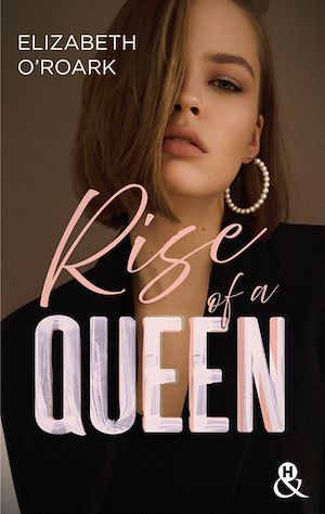 Rise of a Queen - Elizabeth O'roark -  eBook