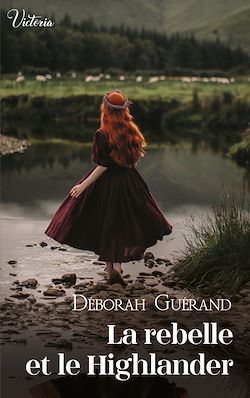 Télécharger le livre :  La rebelle et le Highlander